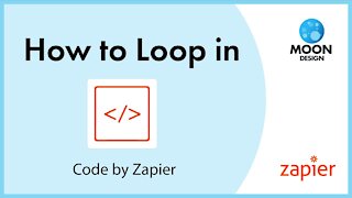 Zapier Code - How to Loop Over Items