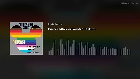 Disney’s Attack on Parents & Children