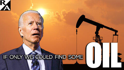 If Only We Could Find Some Oil: Biden's Russia Sanctions Stick It to You at the Pump
