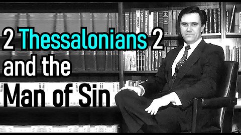 2 Thessalonians 2 and the Man of Sin - Greg L. Bahnsen