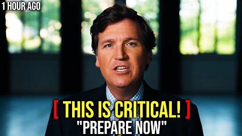 Tucker Carlson: "It's Happening All Over Again..." PREPARE NOW!