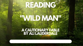 Reading My Book, WILD MAN: A Cautionary Fable