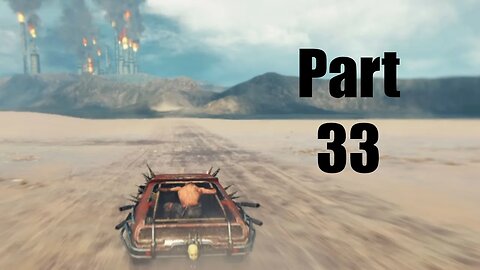 Mad Max Walkthrough Gameplay Part 33 Driving To GasTown (Full Game)