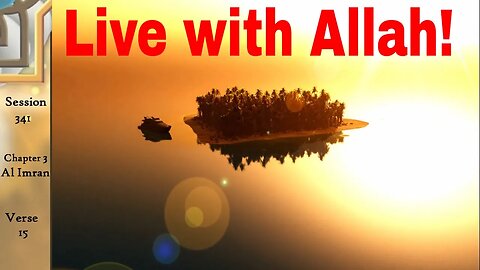 Live With Allah - Be in God's Company - English Quran Meaning