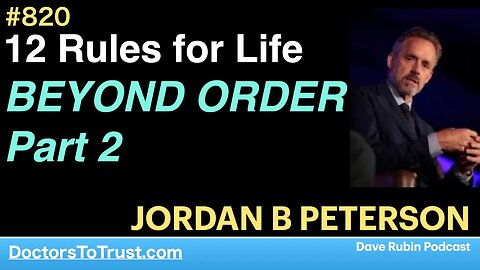 JORDAN B PETERSON 2 | 12 Rules for Life BEYOND ORDER Part 2