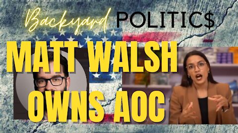 AOC GETS OWNED BY MATT WALSH