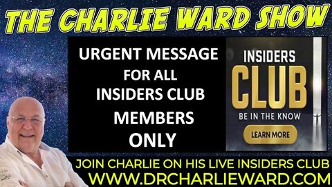 URGENT MESSAGE FOR ALL INSIDERS CLUB MEMBERS ONLY! WITH CHARLIE WARD
