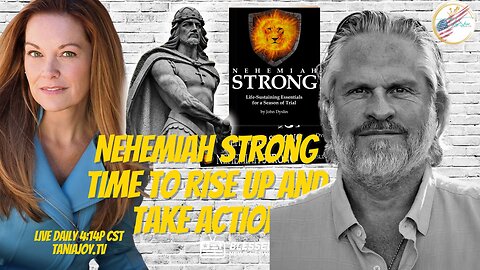 The Tania Joy Show | How do we get Men to be STRONG again!? Nehemiah Strong with Author John Dyslin