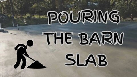 Barn Slab Pour Day!