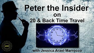 Peter the Insider on the 20 & Back Time Travel Program with @JessicaAraelMarrocco