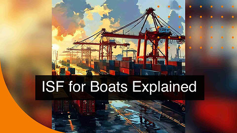 What Is the ISF Process for Goods Transported by Pleasure Boats?