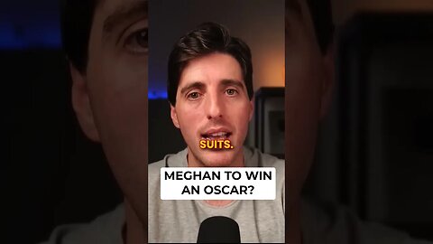 Meghan to win an Oscar?