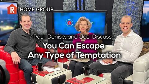 You Can Escape Any Type of Temptation — Home Group