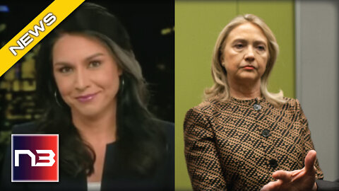 Tulsi Gabbard Was Right! She Knew What Hillary was Up to All Along