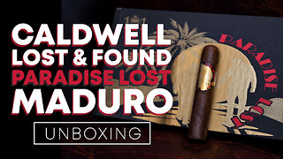 Caldwell Lost & Found Paradise Lost Maduro Unboxing