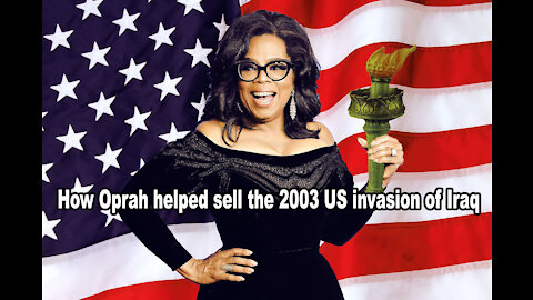 How Oprah Helped Sell The 2003 US Invasion Of Iraq