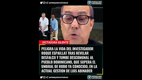 🔴SICARIOS DEL GOBIERNO ESTAN UBICANDO AL INVESTIGADOR ANTI-CORRUPCION ROQUE ESPAILLAT TRAS DENUNCIA