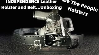 We The People Holsters, Independence Leather OWB Holster and Belt Unboxing
