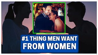 What MEN Really Want From Women | 95% Of Women Get THIS WRONG!!!!