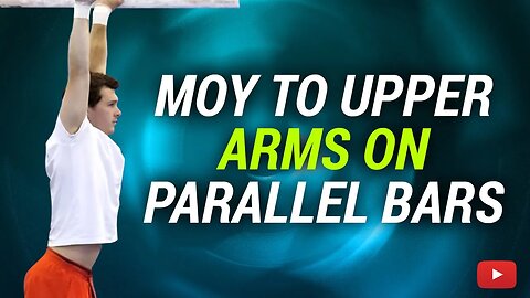 Moy to Upper Arms - Parallel Bars Skills and Drills featuring Coach Rustam Sharipov