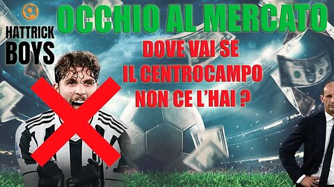 OCCHIO AL MERCATO :DOVE VAI SE IL CENTROCAMPO NON CE L'HAI ?