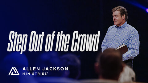 Step Out of the Crowd