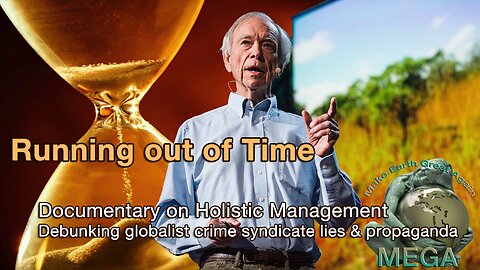 Running Out of Time -- Documentary on Holistic Management