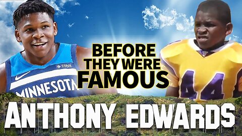 Anthony Edwards | Before They Were Famous | NBA #1 Draft Pick to Minnesota Timberwolves
