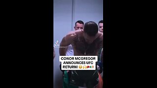 CONOR MCGREGOR ANNOUNCES UFC RETURN!