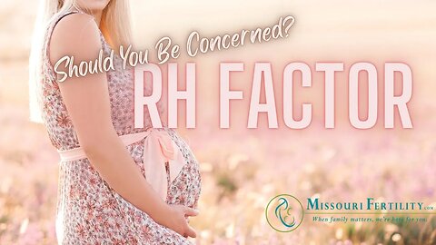Rh Factor in Pregnancy