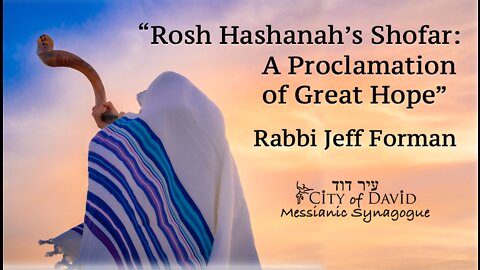 Rosh Hashanah's Shofar: A Proclamation of Great Hope