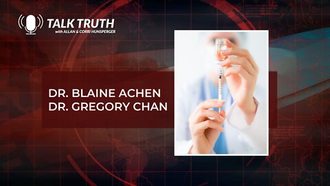 Dr. Blaine Achen & Dr. Gregory Chan