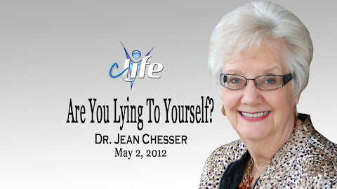 "Are You Lying To Yourself?" Alva Jean Chesser May 2, 2012