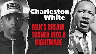 MLK's "DREAM" Has Turned Into a NIGHTMARE!