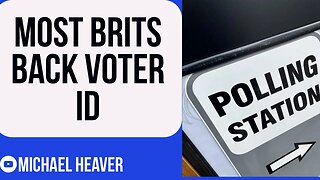 Most Brits BACK Photo ID To Vote At Elections