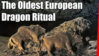 The 17,000 Year Old European Dragon Ritual, and its ancient mythological origins