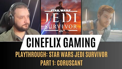 Star Wars Jedi Survivor Playthrough Part 1 | The Cineflix Decider
