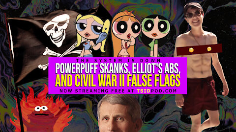 243: Powerpuff Skanks, Elliot's Abs, and Civil War II False Flags