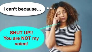 How to disassociate with the “I can’t” voice in your head.