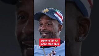 Charleston White explains how to TIP at the strip club!