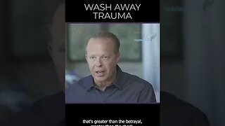 Dr. Joe Dispenza: Wash Away Your Trauma #shorts #wayofthinking