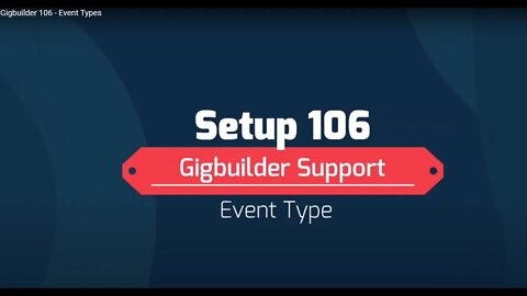 Gigbuilder 106 - Event Types