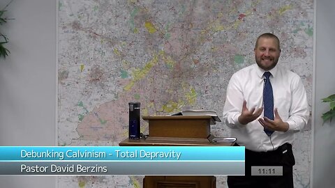 Debunking Calvinism - Total Depravity