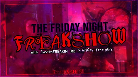 The New Years Eve FREAK Show w/ JustinFREAKIN and Sparkles Lavendar