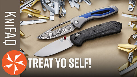 KnifeCenter FAQ #166: Treat Yo Self!