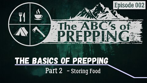 Episode 002 - Basics in Prepping part 2