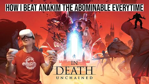 GAMING | FACEBOOK OCULUS - QUEST 2 | In Death: Unchained | VR | ANAKIM THE ABOMINABLE | HOW 2 BEAT