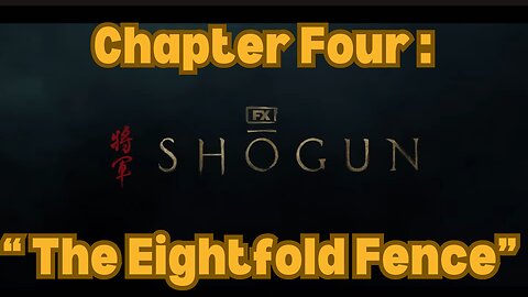 Shogun Chapter 4 Livestream Recap TONIGHT! Wednesday 3/20/24 9:35PM EST/ 6:35PM PAC!!