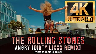The Rolling Stones - Angry [Dirty LixxX Remix] 4K