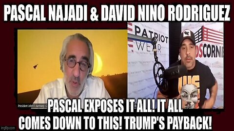 Pascal Najadi & David Nino Rodriguez: Pascal Exposes it ALL! It All Comes Down to This!